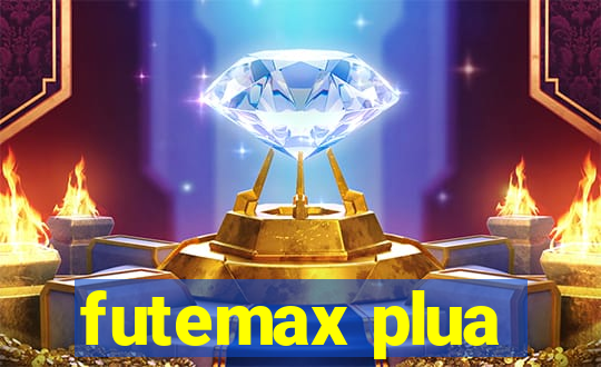 futemax plua