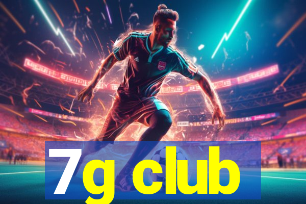 7g club