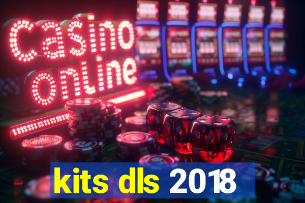 kits dls 2018