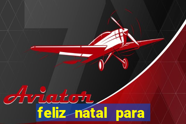 feliz natal para imprimir e recortar