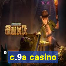 c.9a casino