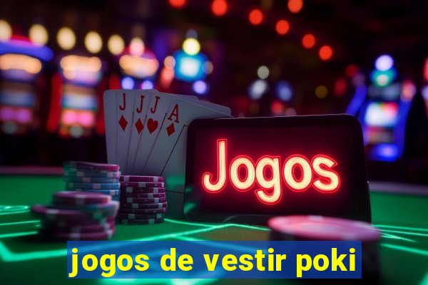 jogos de vestir poki