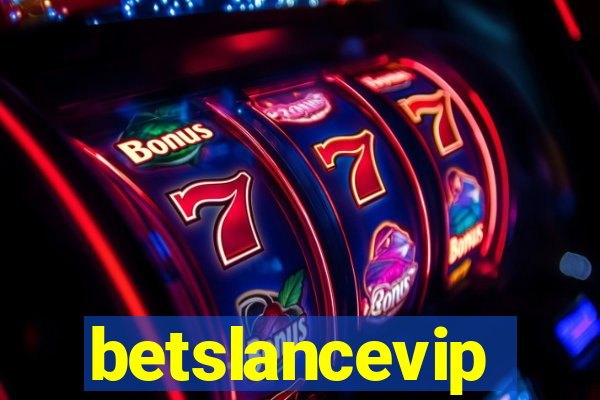 betslancevip