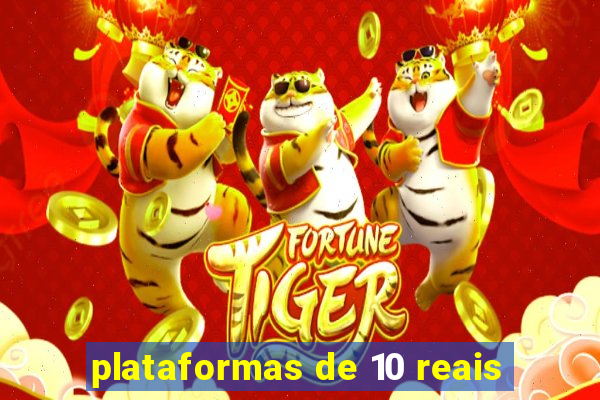plataformas de 10 reais