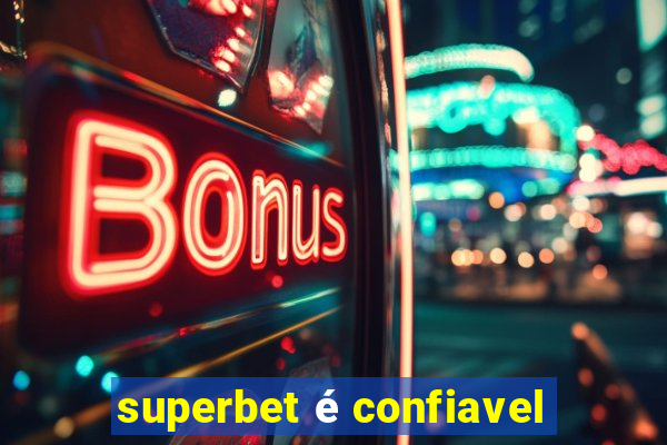 superbet é confiavel