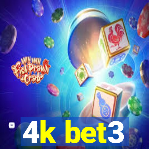4k bet3