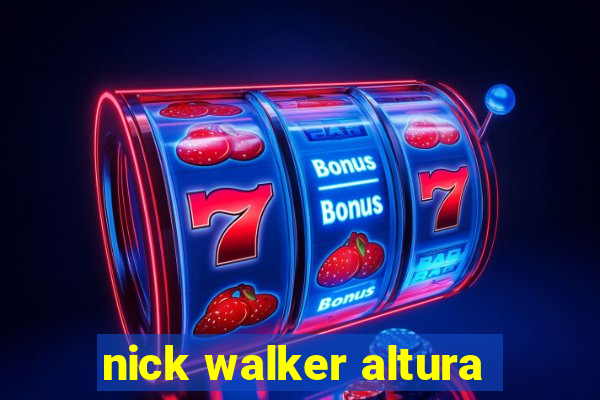 nick walker altura