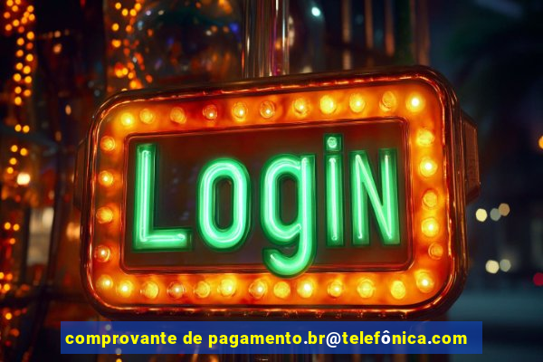 comprovante de pagamento.br@telefônica.com