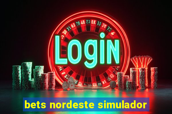 bets nordeste simulador