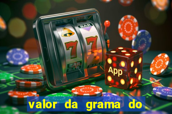 valor da grama do ouro em porto alegre