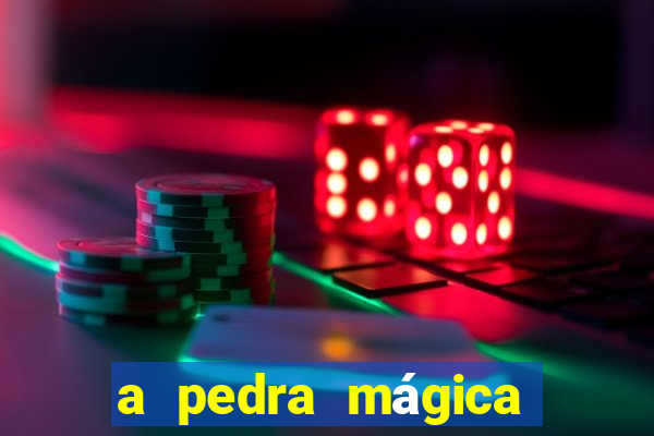 a pedra mágica filme completo dublado