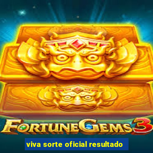 viva sorte oficial resultado