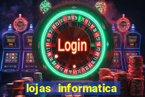 lojas informatica em recife