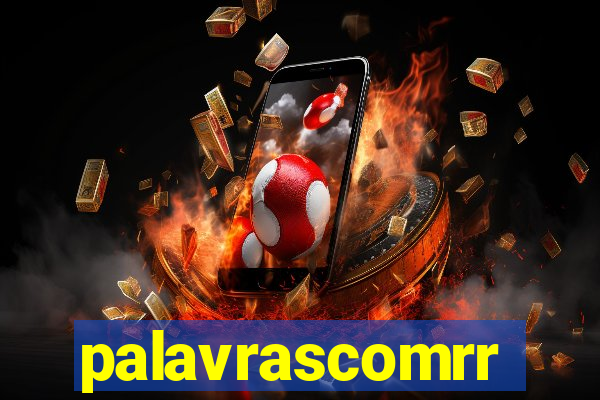 palavrascomrr