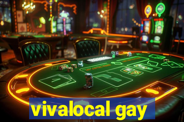 vivalocal gay