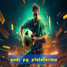 audi pg plataforma de jogos