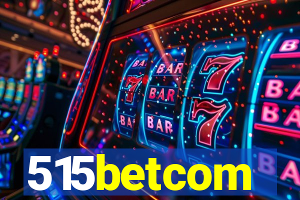 515betcom
