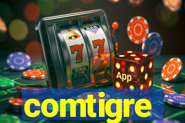 comtigre
