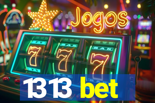 1313 bet