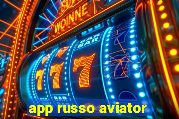 app russo aviator