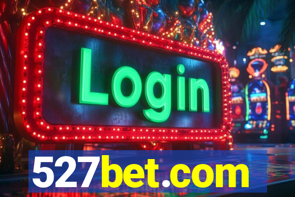 527bet.com