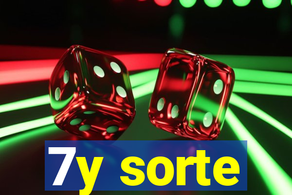 7y sorte