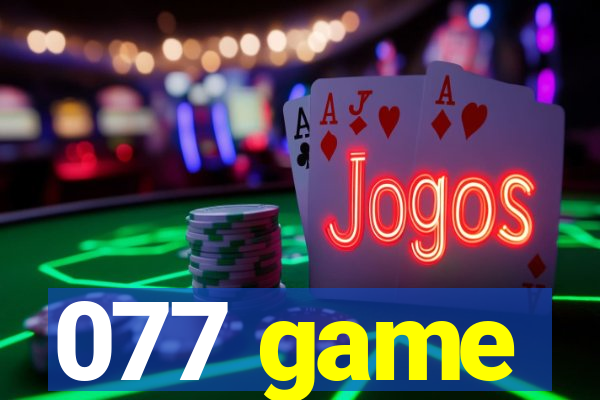 077 game