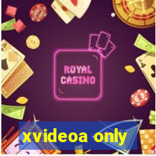 xvideoa only