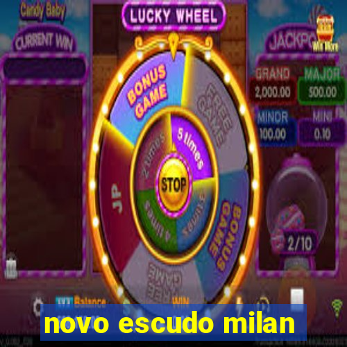 novo escudo milan