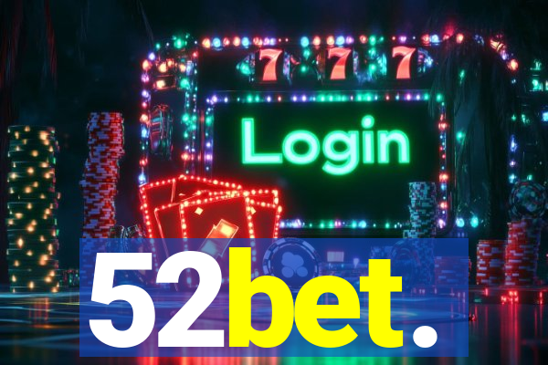 52bet.