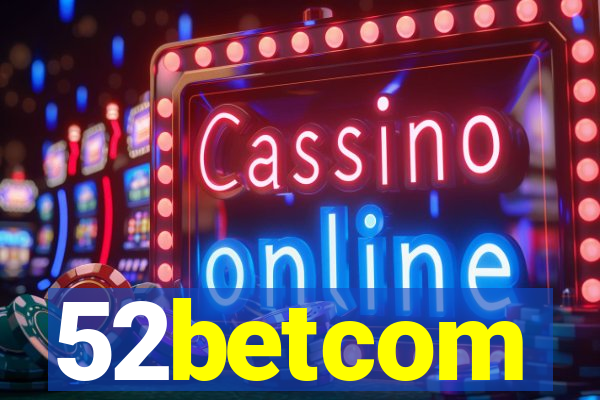 52betcom