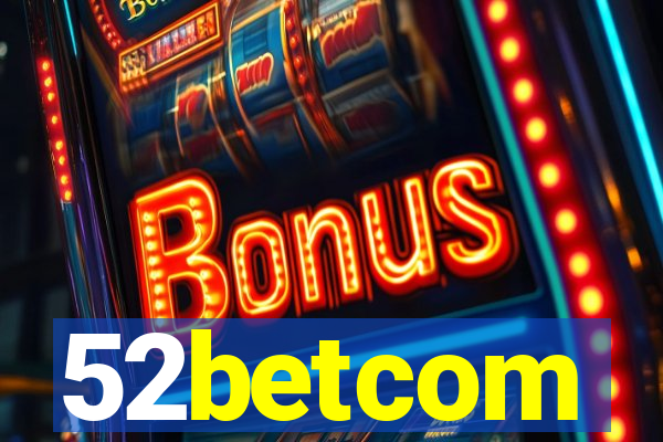 52betcom