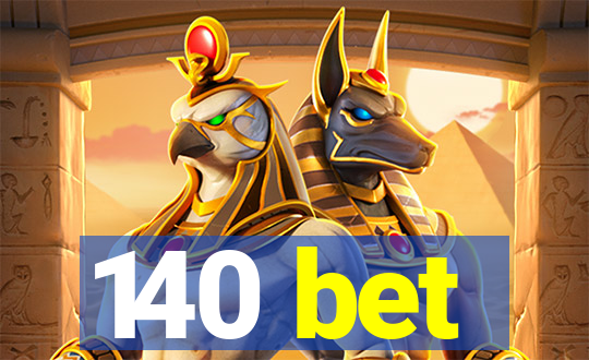 140 bet