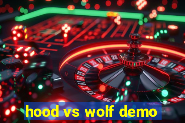 hood vs wolf demo