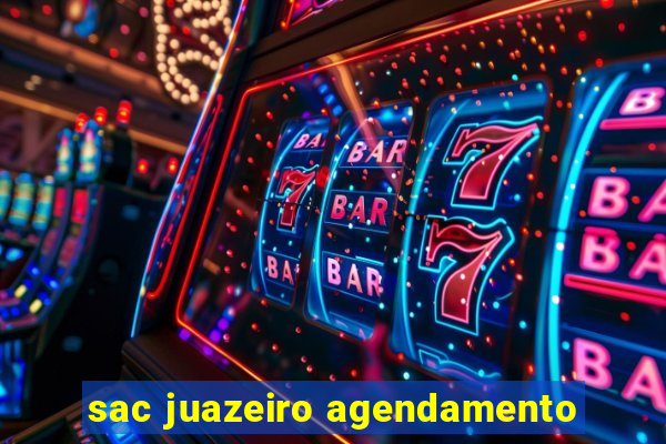sac juazeiro agendamento