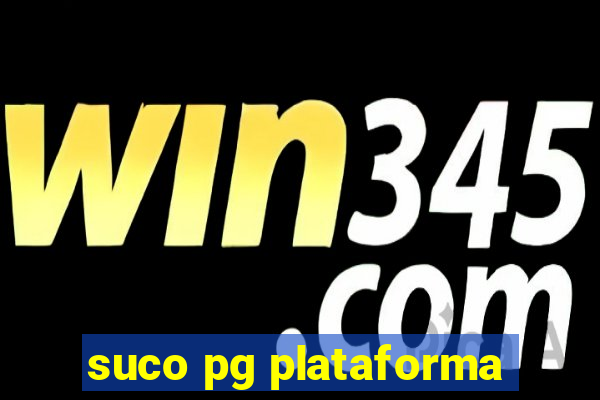 suco pg plataforma