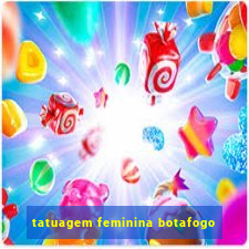 tatuagem feminina botafogo