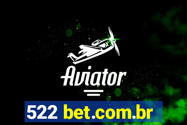 522 bet.com.br