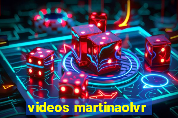 videos martinaolvr