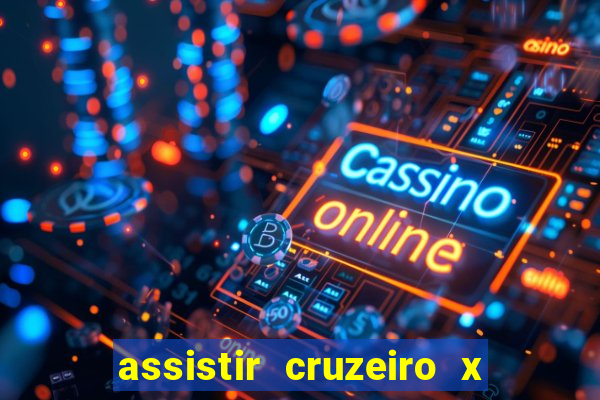 assistir cruzeiro x flamengo multicanais