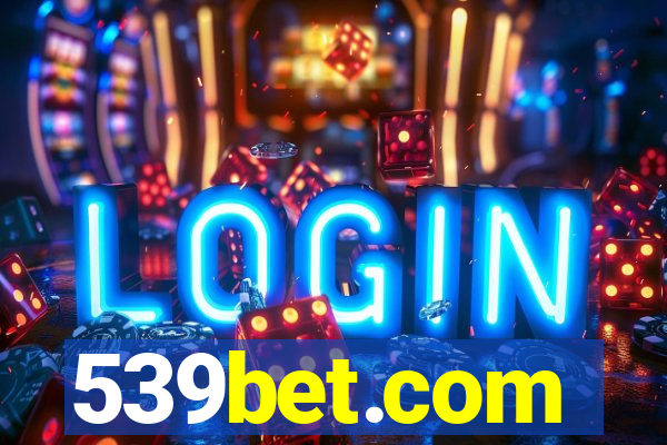 539bet.com