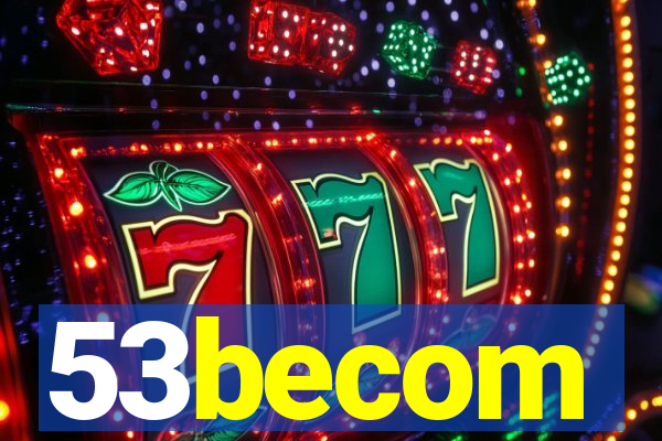 53becom