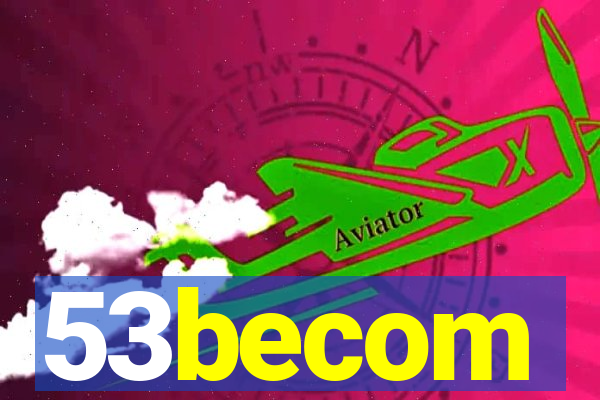 53becom