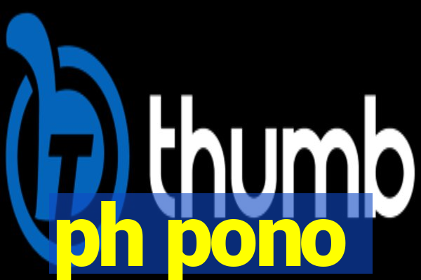 ph pono
