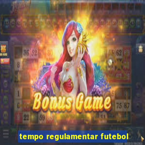 tempo regulamentar futebol