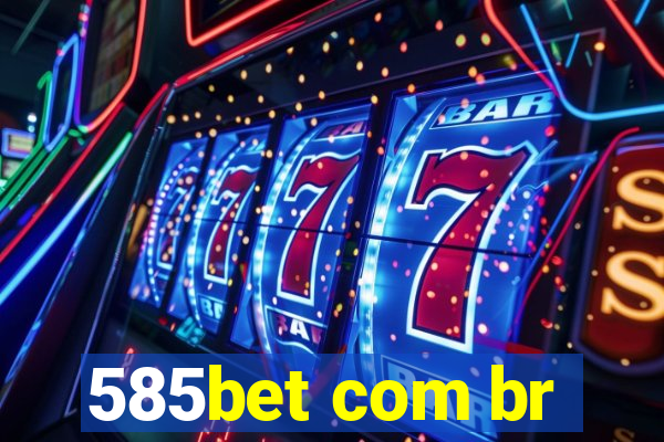 585bet com br