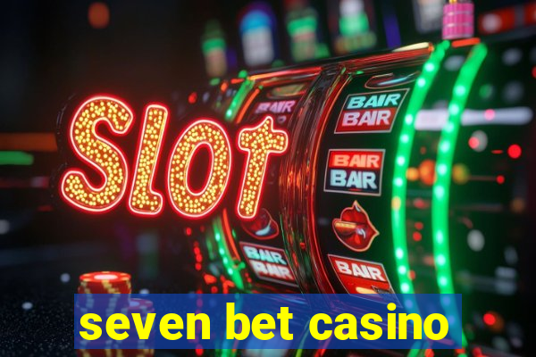 seven bet casino
