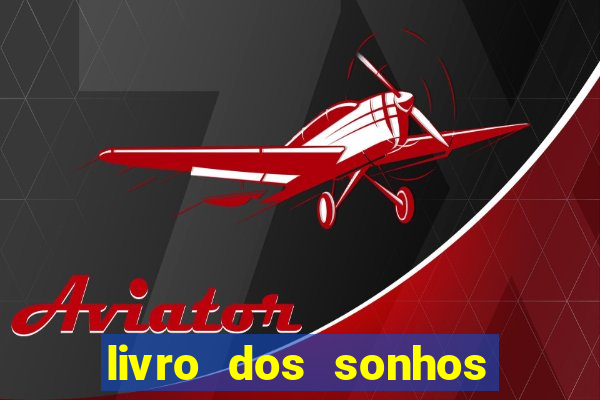livro dos sonhos jogo do bicho
