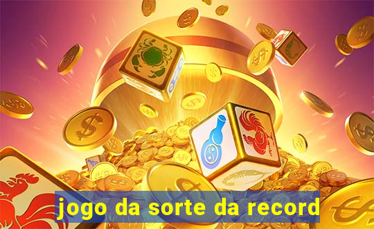 jogo da sorte da record