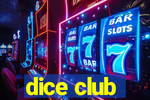 dice club